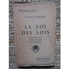 La Loi des Lois: L&#039;introduction &agrave; la loi, l&#039;homme innombrable, le livre de la l&eacute;gitimit&eacute; - Guy-F&eacute;lix Fontenaille