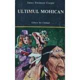 Ultimul mohican - 1985 - James Fenimore Cooper (XB73)