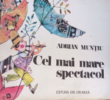 CEL MAI MARE SPECTACOL Adrian Muntiu - CLARA HADAI (ilustratii)