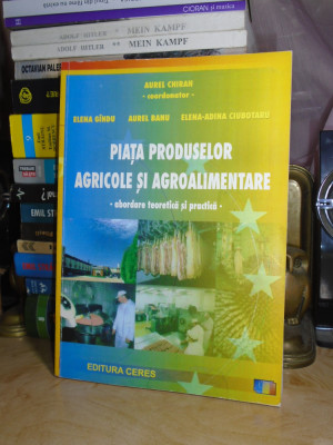 AUREL CHIRAN - PIATA PRODUSELOR AGRICOLE SI AGROALIMENTARE , 2004 foto