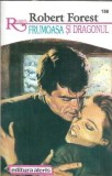 Frumoasa si dragonul Robert Forest editura Alcris colectie romantic 1996 carte veche editie de colectie