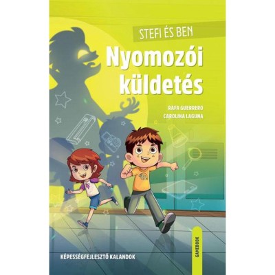 Stefi &amp;eacute;s Ben - Nyomoz&amp;oacute;i k&amp;uuml;ldet&amp;eacute;s - K&amp;eacute;pess&amp;eacute;gfejlesztő kalandok - Rafa Guerrero foto