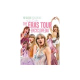 Taylor Swift's the Eras Tour Encyclopedia