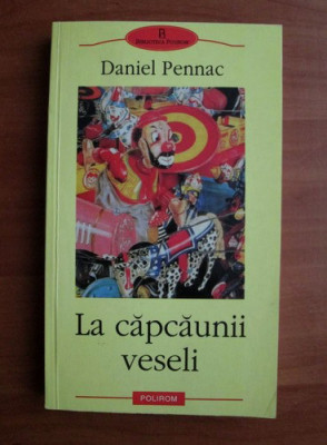 Daniel Pennac - La capcaunii veseli (Biblioteca Polirom) foto