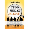 Tudd meg az igazat - Patrick King