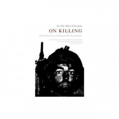 On Killing: The Psychological Cost of Learning to Kill in War and Society foto