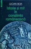 Lucian Boia - Istorie si mit in constiinta romaneasca