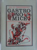 Gastronomice, Al.O. Teodoreanu, 1972, Editura Turism, Carte de Bucate, Romana, Coperta Cartonata