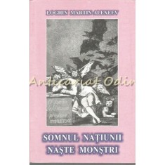 Somnul Natiunii Naste Monstri - Loghin Alexeev-Martin