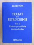 TRATAT DE PETROCHIMIE , VOL. 2 / Produse petrochimice macromoleculare