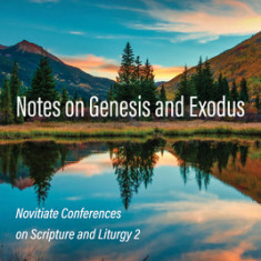 Notes on Genesis and Exodus