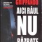 AICI RAUL NU RAZBATE-JAMES GRIPPANDO-264978
