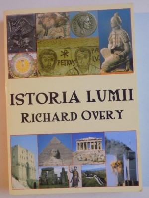ISTORIA LUMII de RICHARD OVERY , 2011 foto