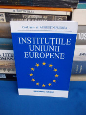 AUGUSTIN FUEREA - INSTITUTIILE UNIUNII EUROPENE , 2002 foto