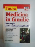 MEDICINA IN FAMILIE , GHID COMPLET PENTRU SANATATEA INTREGII FAMILII 2011