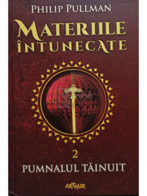 Philip Pullman - Materiile intunecate, vol. 2 - Pumnalul tainuit (editia 2016) foto