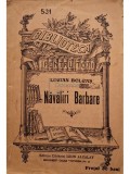 Lucian Bolcas - Navaliri barbare (Editia: Editie interbelica)