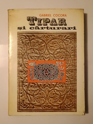 Gabriel Cocora - Tipar și cărturari (tiraj 1030 ex.) foto