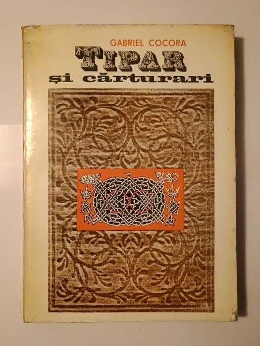 Gabriel Cocora - Tipar și cărturari (tiraj 1030 ex.)