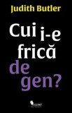 Cui i-e frica de gen?, Vellant