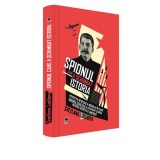 Spionul care a schimbat istoria. Povestea nespusa a modului in care Rusia a castigat cursa pentru secretele Americii - Editura RAO