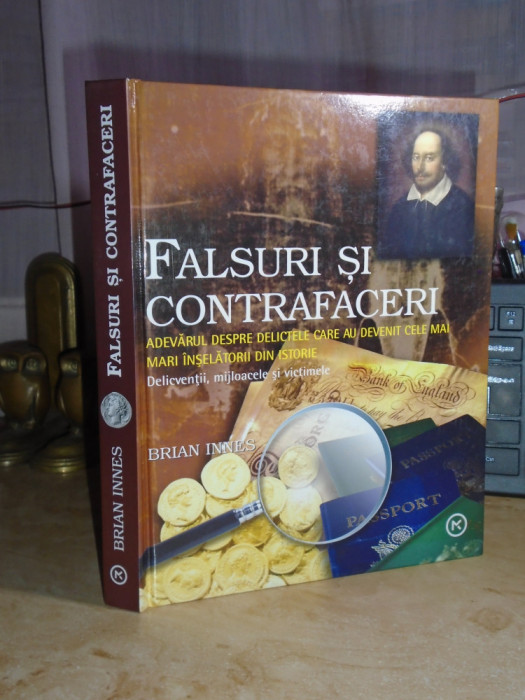 BRIAN INNES - FALSURI SII CONTRAFACERI _ CELE MAI MARI INSELATORII DIN ISTORIE