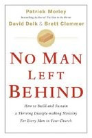 No Man Left Behind: How to Build and Sustain a Thriving Disciple-Making Ministry for Every Man in Your Church foto