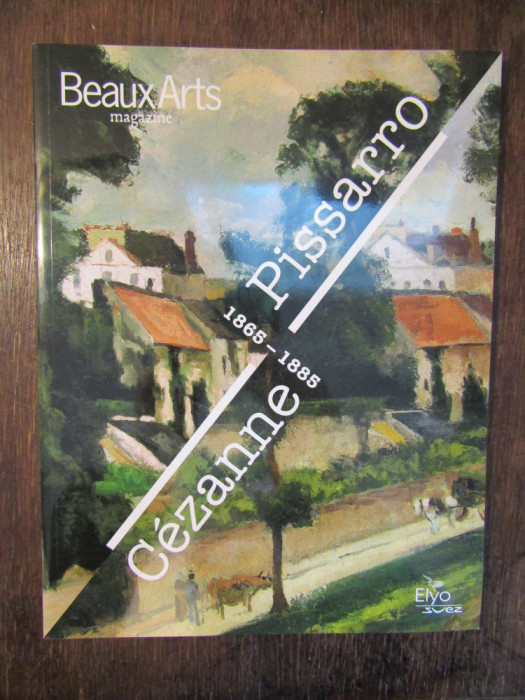 Beaux Arts Magazine - Cezanne / Pissaro