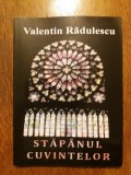 Stapanul cuvintelor - Valentin Radulescu (autograf) / R5P2F