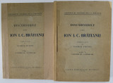 DISCURSURILE LUI ION I. C. BRATIANU , PUBLICATE DE GEORGE FOTINO , VOLUMELE I - II , 1933