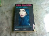 AL PATRULEA... - KJELL OLA DAHL