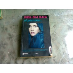AL PATRULEA... - KJELL OLA DAHL