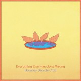 Everything Else Has Gone Wrong - Vinyl | Bombay Bicycle Club