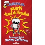 Jurnalul unui pusti tare de treaba: Insemnarile lui Rowley Jefferson - Jeff Kinney