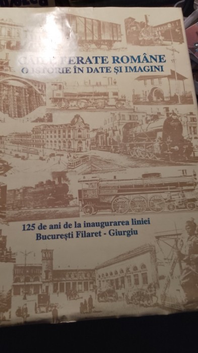 Căile ferate romane,o istorie &icirc;n date și imagine
