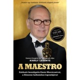 A Maestro - Ennio Morricone - Exkluz&iacute;v besz&eacute;lget&eacute;s Ennio Morricon&eacute;val, a filmzene halhatatlan legend&aacute;j&aacute;val - Kir&aacute;ly Levente