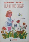 FLORI DE CAMP. ILUSTRATII DE MARIAN OPROIU-EUGENIA ZAIMU