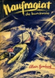 Alain Bombard - Naufragiat de bunavoie