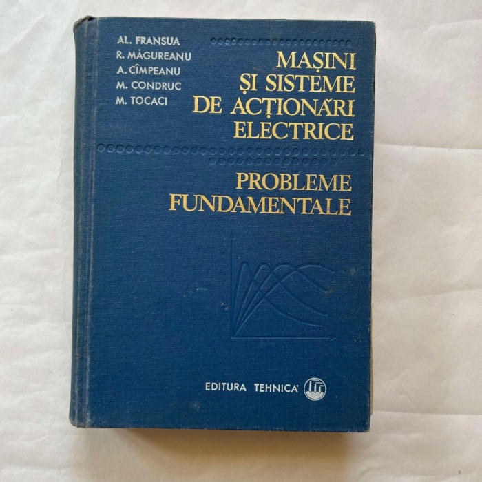 Al. Fransua - Masini si sisteme de actionari electrice - Probleme fundamentale