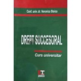 Drept succesoral. Curs universitar - Veronica Stoica (AE97)