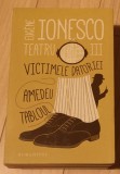 Eugen Ionesco - Teatru III (Victimele datoriei, Amedeu, Tabloul), Humanitas