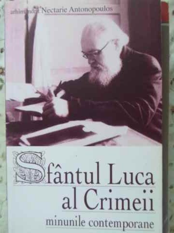 SFANTUL LUCA AL CRIMEII. MINUNILE CONTEMPORANE-ARHIMANDRIT NECTARIE ANTONOPOULOS-262539