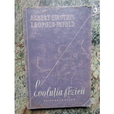 EVOLUTIA FIZICII - ALBERT EINSTEIN, LEOPOLD INFELD