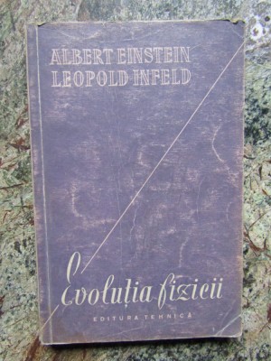 EVOLUTIA FIZICII - ALBERT EINSTEIN, LEOPOLD INFELD foto