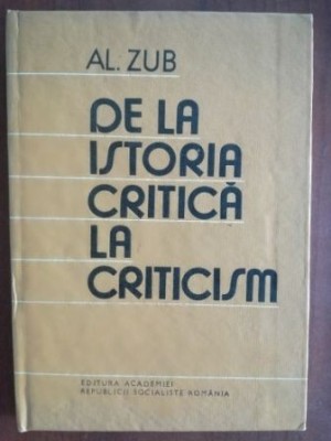 De la istoria critica la criticism- Alexandru Zub foto