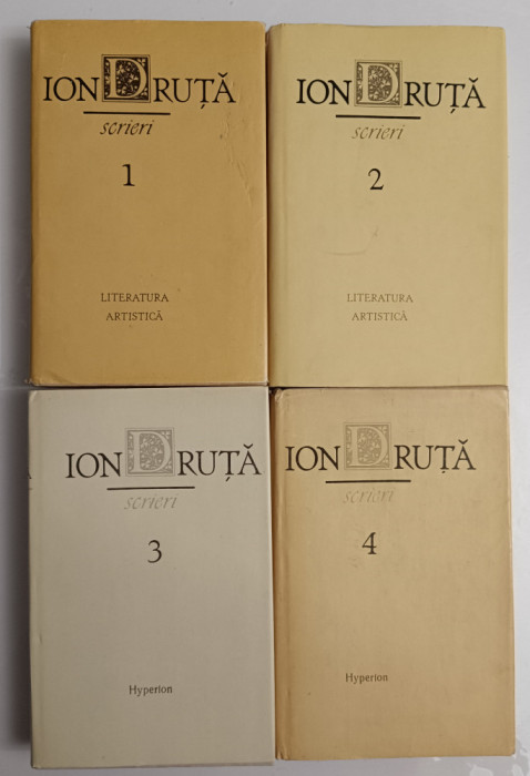 ION DRUȚĂ - SCRIERI VOL. I, II, III, IV
