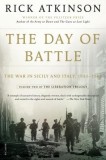 The Day of Battle: The War in Sicily and Italy, 1943-1944