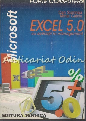 Excel 5.0 Cu Aplicatii In Management - Dan Somnea, Mihai Calciu foto