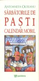 Sarbatorile de Pasti. Calendar mobil - Paideia