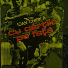 Ioan Chirila - Cu cartile pe fata (editia 1978)